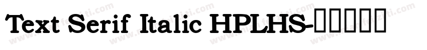 Text Serif Italic HPLHS字体转换